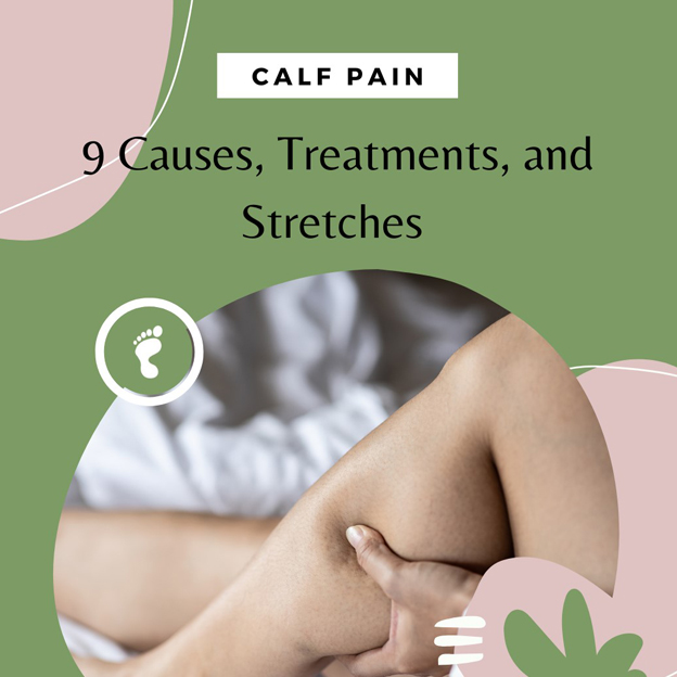 Calf Pain 9 Causes Treatments And Stretches